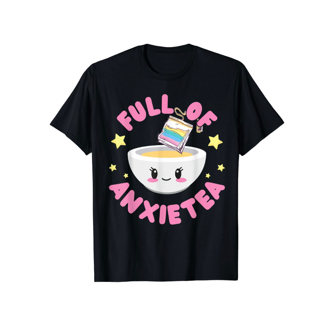 Full of Anxietea T-Shirt